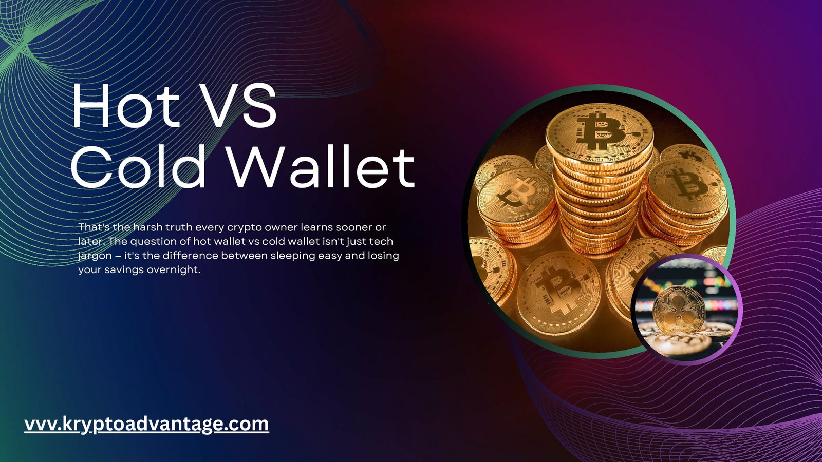 Hot Wallet vs Cold Wallet: Which Is Best for Your Crypto?